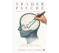 TraderPsyche: From Bias to Breakthrough: Rewire your mind. Transform your Trading.