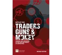 Traders, Guns and Money Satyajit Das (Auteur)