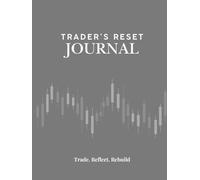Trader's Reset Journal: Trade, Reflect and Rebuild
