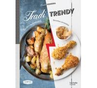Tradi Trendy - Recettes Authentiques, Recettes Revisitées