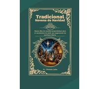 Tradicional Novena de Navidad: Nueve días de oración preparándose para el nacimiento de Jesús con sugerencias de escritura diaria