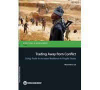 Trading Away from Conflict: Using Trade to Increase Resilience in Fragile States