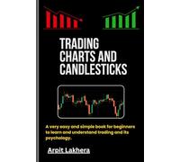 Trading Charts And Candlesticks Book | Stock Market Book | Technical Analysis | Trading book: “A Simple Guide to Understanding Candlestick and Chart Patterns for New Traders”