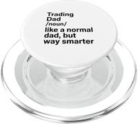 Trading Dad Like A Normal Dad But Way Smarter Investor Dad PopSockets PopGrip pour MagSafe