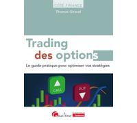 Trading des options Le guide pratique pour optimiser vos stratégies - Thomas Giraud - Gualino Eds - broché - Etude