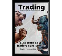 Trading: El secreto de los Traders Consistentes - En búsquedas de otros Ingresos -