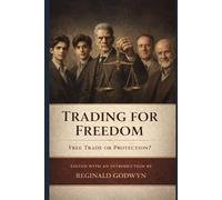 Trading for Freedom: Free Trade or Protection?