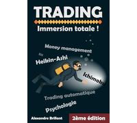 TRADING - Immersion Totale: Heikin-ashi, Ichimoku, Screener, Trading automatique, Psychologie...