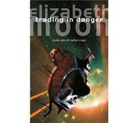Trading In Danger - Elizabeth Moon - Little Brown Book Group - Livre en Anglais - Paperback Elizabeth MoonElizabeth Moon (Auteur)