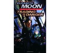 Trading in Danger, Vatta's War Elizabeth Moon (Auteur)