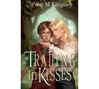 Trading In Kisses (The Blades And Beyond)