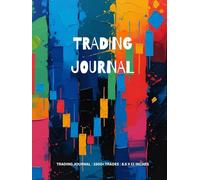 TRADING JOURNAL: Log 1500+ Trades, Establish Trading Rules, Goals, Plan, Chart | Perfect for Stocks, Options, Crypto, Futures, Forex