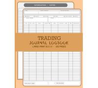 Trading Journal Log Book: Day Stock Trading Log Book For Organised Traders | Stocks, Forex, Options and Crypto Trading Log Book | Track Monthly Profit, Plan Your Strategy.