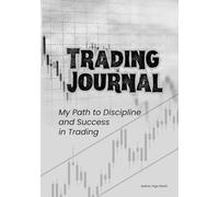 Trading Journal: My Path to Discipline and Success in Trading
