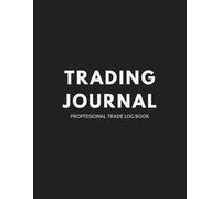 Trading Journal: Professional Trade Log Book