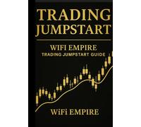 Trading Jumpstart: A Beginner's Guide to Understanding the Stock Market