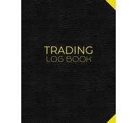 Trading Log Book: Day Trading Journal Log & Trade Strategy Planner | 8.5" x 11" Desk Size - Record Up To 500 Trades In Forex , Options, Crypto Currency, Futures, Stocks