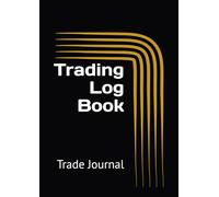 Trading Log Book: Trade Journal