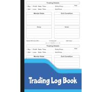 Trading Log Book: Trade Journal to Record Entry & Exit Points, Win/Loss, Mental State, Profit/Loss, and Notes.
