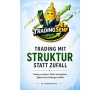 Trading mit Struktur statt Zufall: Trading verstehen. Risiko kontrollieren. Eigene Entscheidungen treffen.