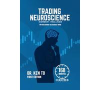 Trading Neuroscience : Myths Behind the Market Mind 交易神經科學市場之心的迷思: 交易神經科學市場之心的迷思