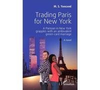 Trading Paris For New York - A Parisian In New York Grapples With An Ambivalent Green-Card Marriage