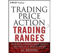 Trading Price Action – Trading Ranges : Analyse technique barre par barre pour le trader sérieux