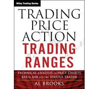 Trading Price Action Trading Ranges – Analyse technique barre par barre pour trader sérieux