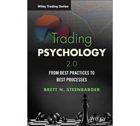 Trading Psychology 2.0 by Steenbarger & Brett N. SUNY Upstate Medical University & Syracuse & NY Brett N. Steenbarger (Auteur)