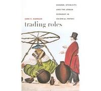 Trading Roles, Latin America Otherwise Series Jane E. Mangan (Auteur)