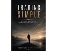 TRADING SIMPLE: El camino real hacia la consistencia operando Nasdaq