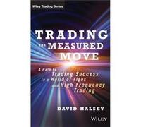 Trading the Measured Move by David Halsey David Halsey (Auteur)