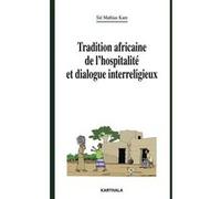Tradition africaine de l'hospitalité et dialogue interreligieux Sié Mathias Kam (Auteur)