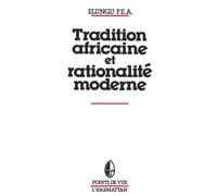 Tradition africaine et rationalité moderne