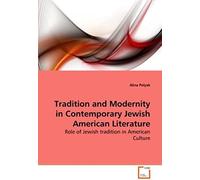 Tradition And Modernity In Contemporary Jewish American Literature