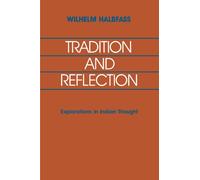 Tradition and Reflection: Explorations in Indian Thought