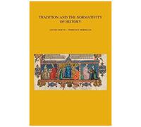 Tradition And The Normativity Of History