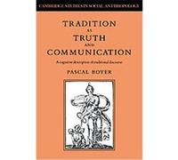 Tradition As Truth And Communication, Cambridge Studies in Social and Cultural Anthropology Pascal Boyer (Auteur)