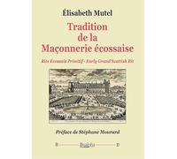 Tradition de la maçonnerie écossaise: Rite écossais primitif - Early Grand Scottish Rit