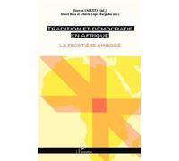 Tradition Et Démocratie En Afrique - La Frontière Ambiguë