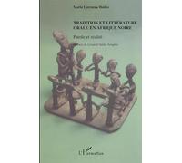 Tradition Et Littérature Orale En Afrique Noire - Parole Et Réalité
