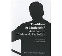 Tradition et modernite dans l oeuvre d edmundo paz soldan Pur (Auteur)