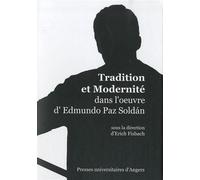 Tradition et modernite dans l oeuvre d edmundo paz soldan - Pur - Pu.angers - broché - Essai