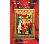 Tradition Et Modernité De L'icône Ou Initiation Pratique À Sa Technique Et À Sa Spiritualité Suivie D'une Présentation Commentée De Douze Icônes
