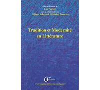 Tradition et modernite en litterature - FRAISSE/SCHRENCKET/S - Orizons - broché - Livre
