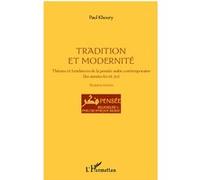 Tradition et modernité Thèmes et tendances de la pensée arabe contemporaine (les années 60 et 70) - Troisième édition - Paul Khoury - L'harmattan - broché - Etude