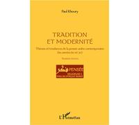 Tradition et modernité Thèmes et tendances de la pensée arabe contemporaine (les années 60 et 70) - Troisième édition - Paul Khoury - L'harmattan - broché - Etude