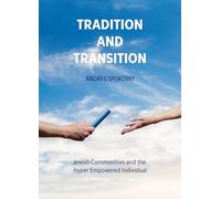 Tradition et transition. Communautés juives et individus hyper autonomisés