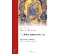 Tradition et transmission Une génération de biblistes à l'Institut catholique de Paris - Sophie Ramond - Cerf - broché - Essai