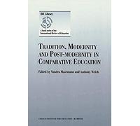Tradition, Modernity And Post-Modernity In Comparative Education